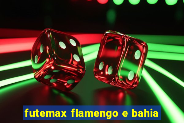 futemax flamengo e bahia